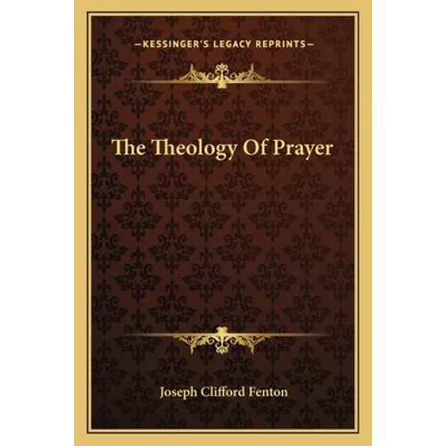 The Theology Of Prayer - Paperback