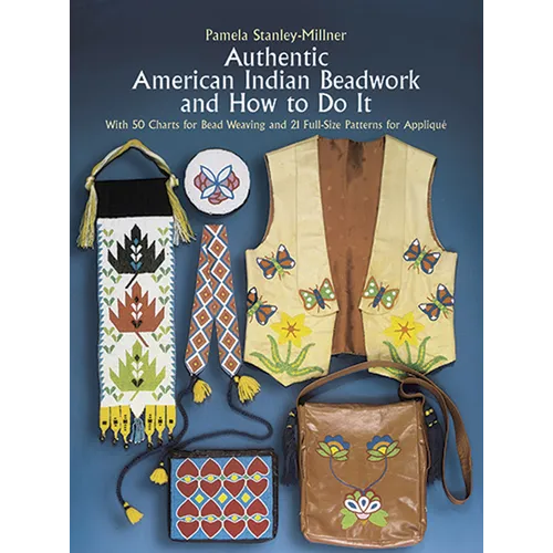 Authentic American Indian Beadwork and How to Do It: With 50 Charts for Bead Weaving and 21 Full-Size Patterns for Applique - Paperback