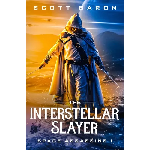 The Interstellar Slayer: Space Assassins 1 - Paperback