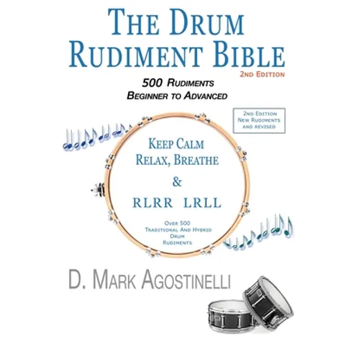 The Drum Rudiment Bible: 500 Rudiments Beginner to Advanced - Paperback