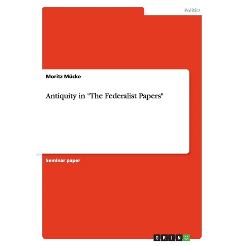 Antiquity in "The Federalist Papers" - Paperback