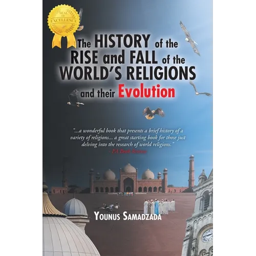 The History of the Rise and Fall: of the World's Religions and their Evolution - Paperback