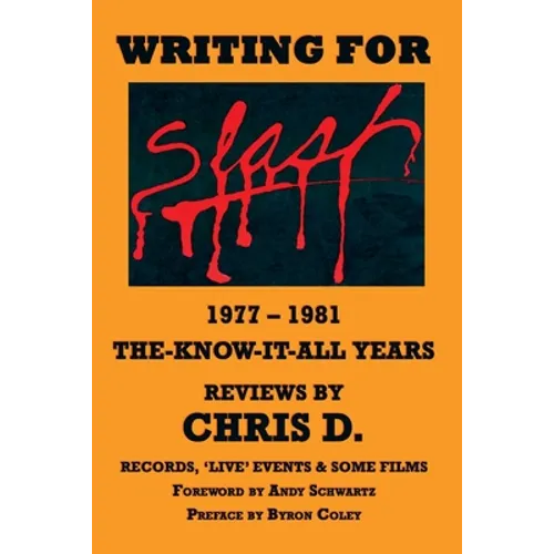 WRITING FOR SLASH 1977 - 1981 The Know It All Years - Reviews - Paperback