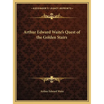 Arthur Edward Waite's Quest of the Golden Stairs - Paperback