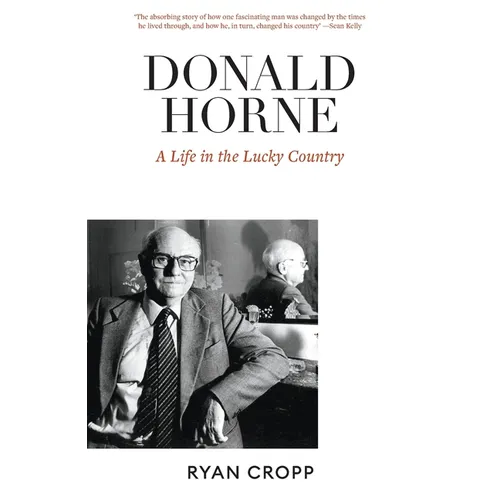 Donald Horne: A Life in the Lucky Country - Paperback