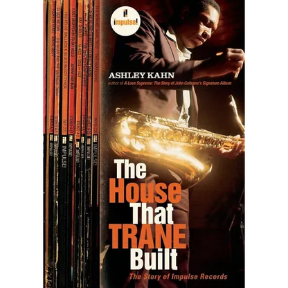 The House That Trane Built: The Story of Impulse Records - Paperback