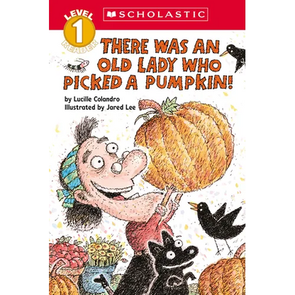 There Was an Old Lady Who Picked a Pumpkin! (Scholastic Reader, Level 1) - Paperback