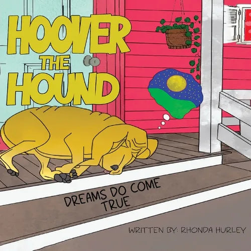 Hoover the Hound: Dreams Do Come True - Paperback