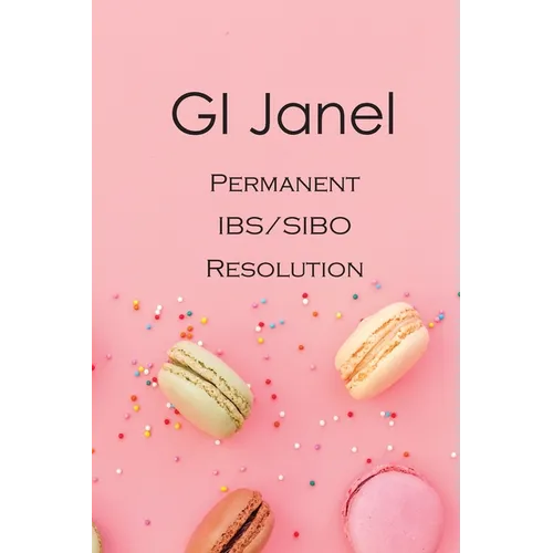 GI Janel - Permanent IBS/SIBO Resolution - Paperback