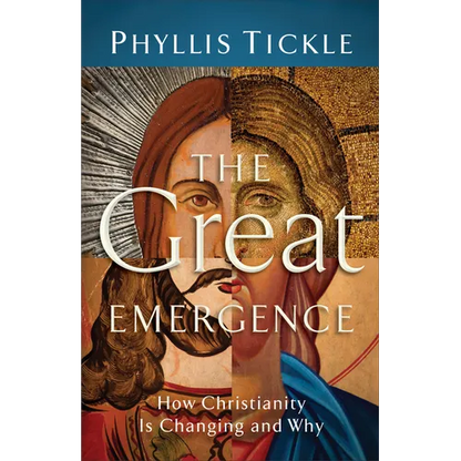 The Great Emergence: How Christianity Is Changing and Why - Paperback