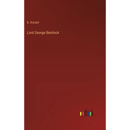 Lord George Bentinck - Hardcover