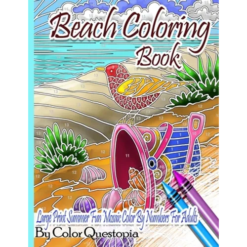 Beach Coloring Book- Large Print Summer Fun Mosaic Color By Numbers For Adults: Ocean Art For Stress Relief and Relaxation - Paperback