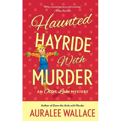 Haunted Hayride with Murder: An Otter Lake Mystery - Paperback