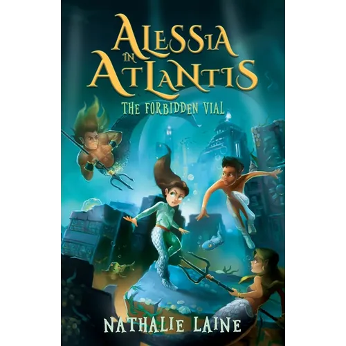 Alessia in Atlantis: The Forbidden Vial - Paperback