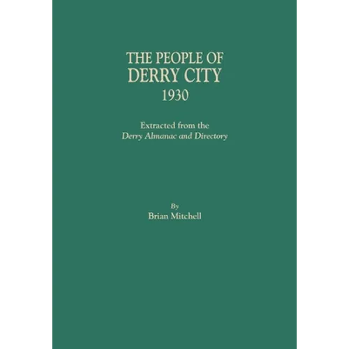People of Derry City, 1930: Extracted from the Derry Almanac and Directory - Paperback