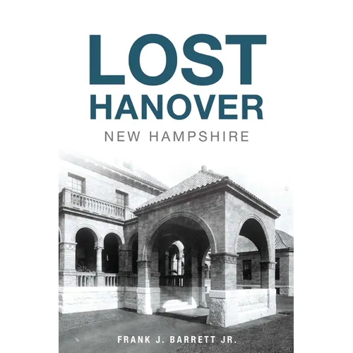 Lost Hanover, New Hampshire - Paperback