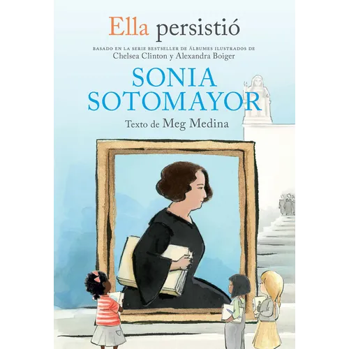 Ella Persistió Sonia Sotomayor / She Persisted: Sonia Sotomayor - Paperback