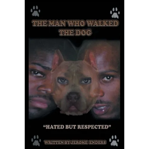 The Man Who Walked the Dog: The D.J. Superior/DMX-Story - Paperback