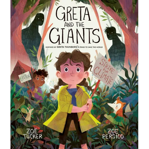 Greta and the Giants: Inspired by Greta Thunberg's Stand to Save the World - Hardcover