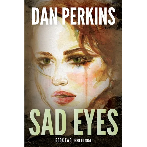 Sad Eyes: Book Two: 1939 to 1951 - Paperback