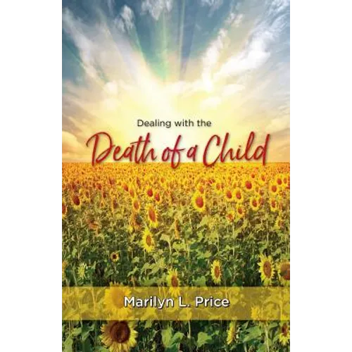 Dealing with the Death of a Child - Paperback
