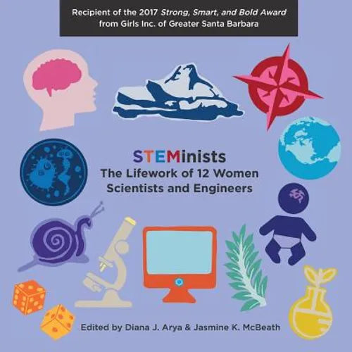 STEMinists: The Lifework of 12 Women Scientists and Engineers - Paperback