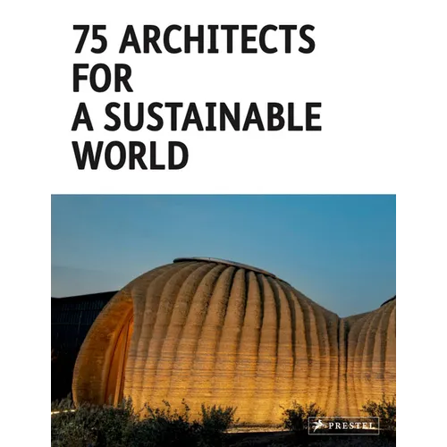 75 Architects for a Sustainable World - Hardcover