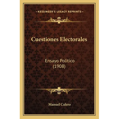 Cuestiones Electorales: Ensayo Politico (1908) - Paperback