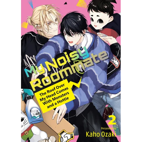 My Noisy Roommate: The Roof Over My Head Comes with Monsters and a Hottie 2 - Paperback