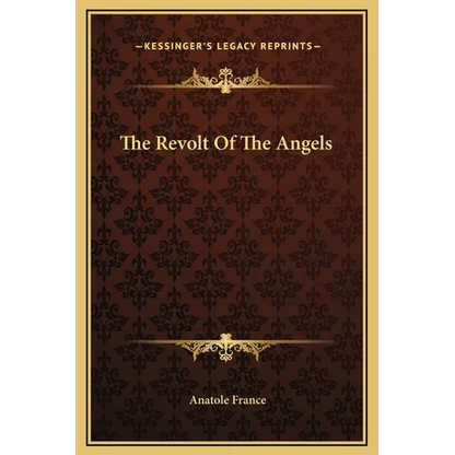 The Revolt Of The Angels - Hardcover