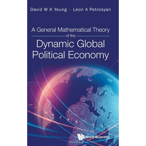 General Mathematical Theory Dynamic Global Politic Eco - Hardcover