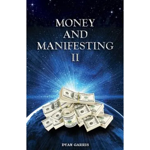 Money and Manifesting II - Paperback