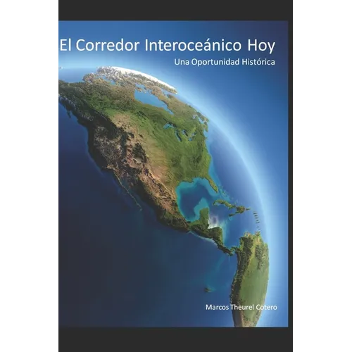 El Corredor Interoceánico Hoy: Una oportunidad histórica - Paperback