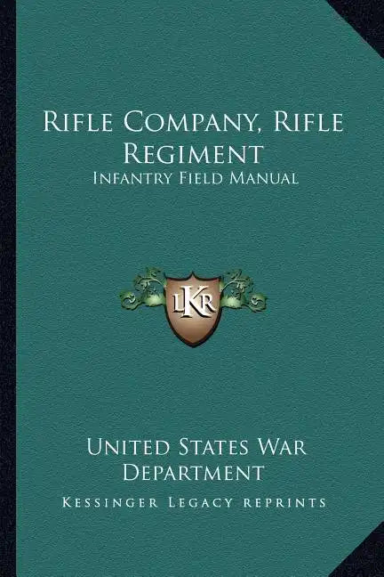 Rifle Company, Rifle Regiment: Infantry Field Manual - Paperback