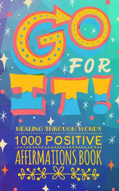 Go FOR IT! Healing Through Words - Paperback