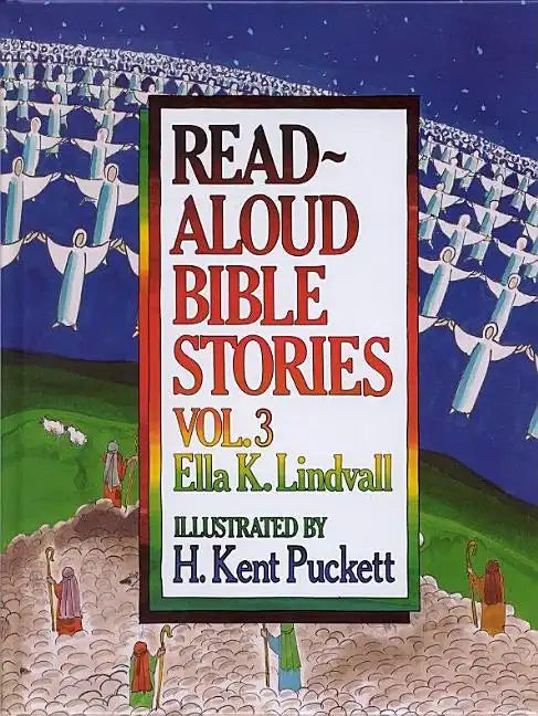 Read Aloud Bible Stories Volume 3: Volume 3 - Hardcover