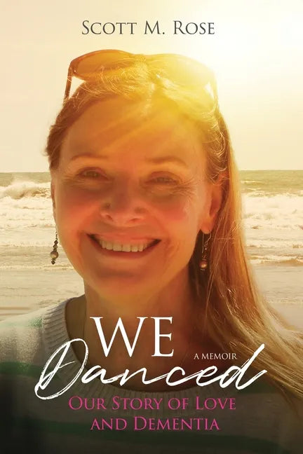 We Danced: Our Story of Love and Dementia - Paperback