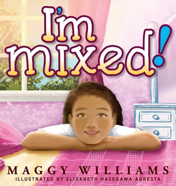 I'm Mixed! - Hardcover