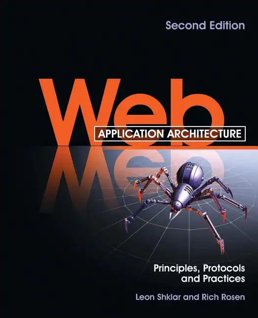 Web Application Architecture: Principles, Protocols and Practices - Paperback