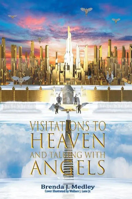 Visitations to Heaven and Talking with Angels - Paperback