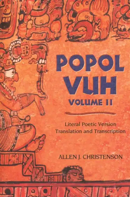 Popol Vuh, 2: Literal Poetic Version Translation and Transcription - Paperback