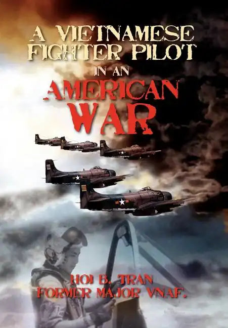 A Vietnamese Fighter Pilot in an American War - Hardcover