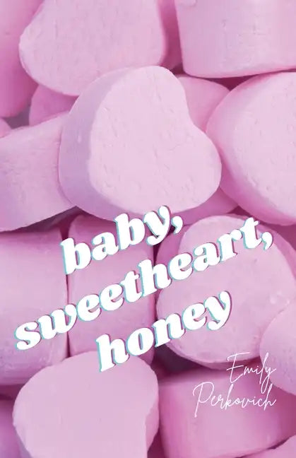 baby, sweetheart, honey - Paperback