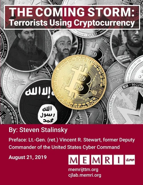 The Coming Storm: Terrorists Using Cryptocurrency - Paperback