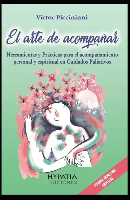 El Arte de Acompañar: Herramientas para el Acompañamiento Personal y Espiritual en cuidados paliativos y fin de vida - Paperback