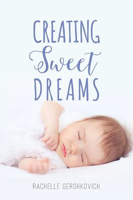 Creating Sweet Dreams - Paperback