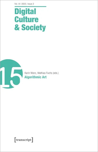 Digital Culture & Society (Dcs): Vol 8, Issue 2/2022 - Algorithmic Art - Paperback