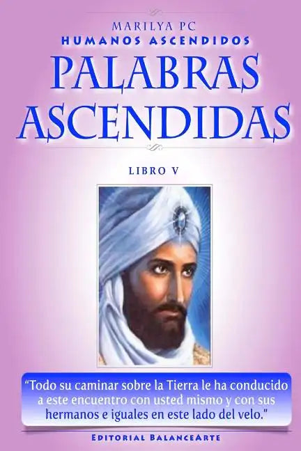 Palabras Ascendidas: Emilios De El Morya - Libro IV - Paperback