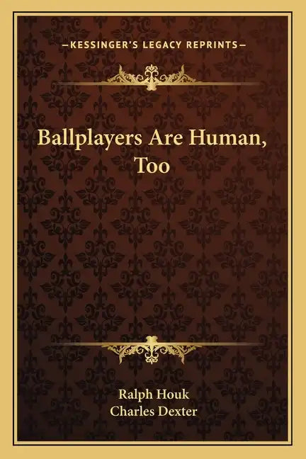 Ballplayers Are Human, Too - Paperback