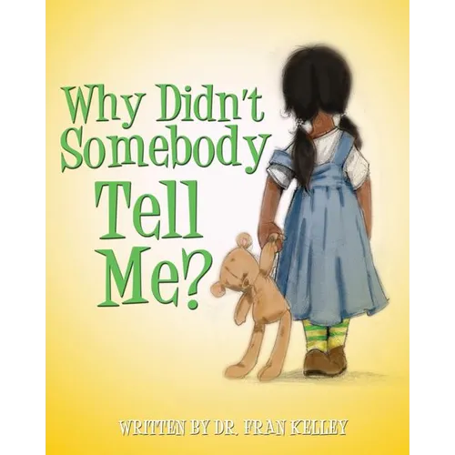 Why Didn't Somebody Tell Me - Paperback